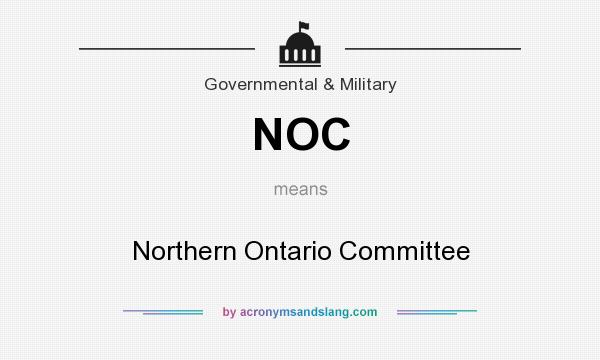 What does NOC mean? It stands for Northern Ontario Committee