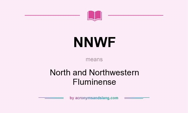 What does NNWF mean? It stands for North and Northwestern Fluminense