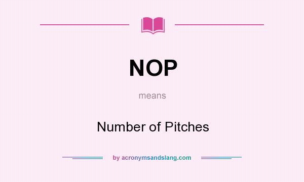 What does NOP mean? It stands for Number of Pitches
