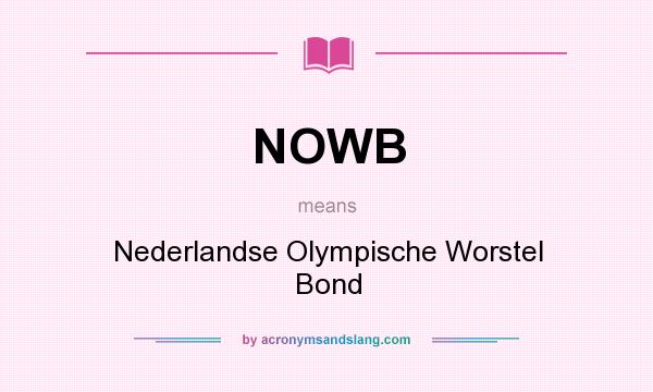 What does NOWB mean? It stands for Nederlandse Olympische Worstel Bond