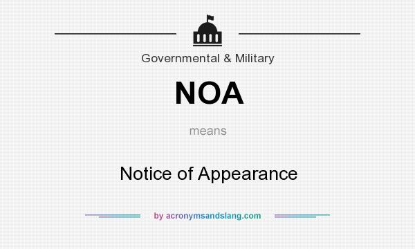 What does NOA mean? It stands for Notice of Appearance