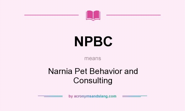 What does NPBC mean? It stands for Narnia Pet Behavior and Consulting
