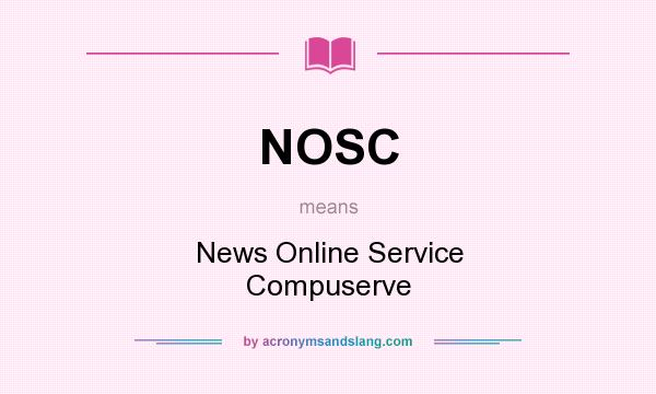 What does NOSC mean? It stands for News Online Service Compuserve