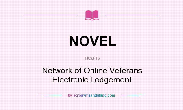 What does NOVEL mean? It stands for Network of Online Veterans Electronic Lodgement