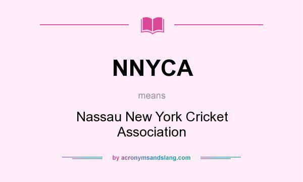 What does NNYCA mean? It stands for Nassau New York Cricket Association