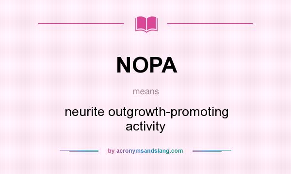 What does NOPA mean? It stands for neurite outgrowth-promoting activity