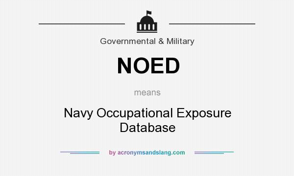 What does NOED mean? It stands for Navy Occupational Exposure Database