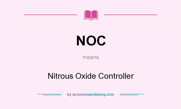 What does NOC mean? It stands for Nitrous Oxide Controller