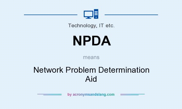 What does NPDA mean? It stands for Network Problem Determination Aid