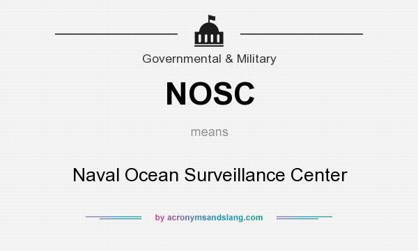 What does NOSC mean? It stands for Naval Ocean Surveillance Center