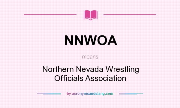 What does NNWOA mean? It stands for Northern Nevada Wrestling Officials Association