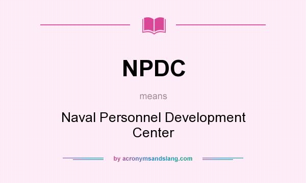 What does NPDC mean? It stands for Naval Personnel Development Center