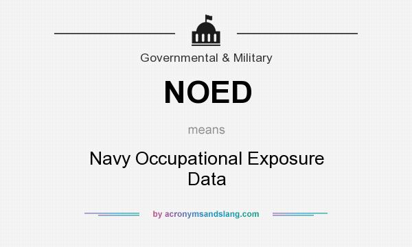 What does NOED mean? It stands for Navy Occupational Exposure Data