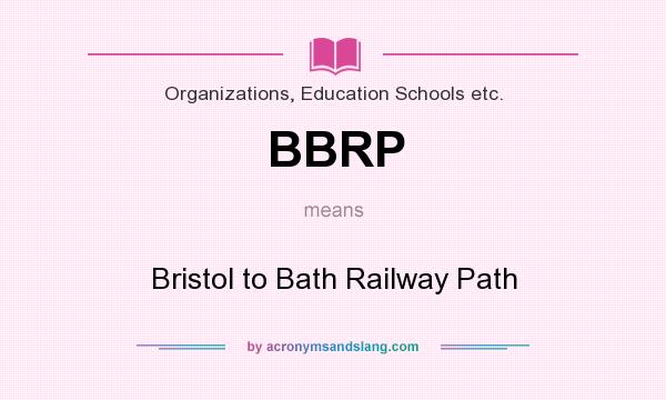 What does BBRP mean? It stands for Bristol to Bath Railway Path