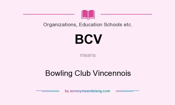 What does BCV mean? It stands for Bowling Club Vincennois