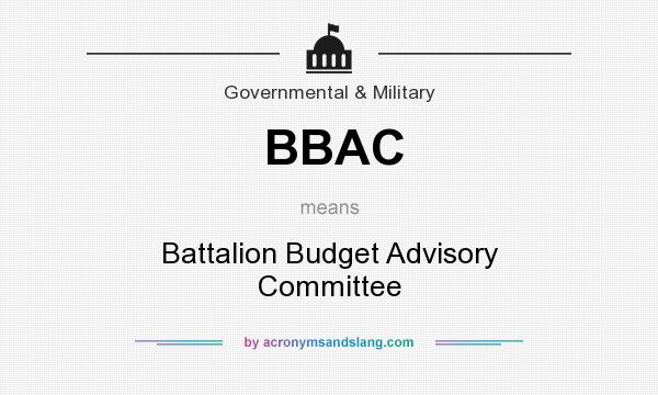 What does BBAC mean? It stands for Battalion Budget Advisory Committee