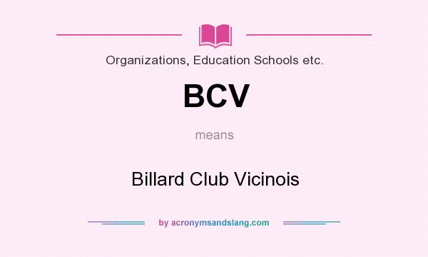 What does BCV mean? It stands for Billard Club Vicinois