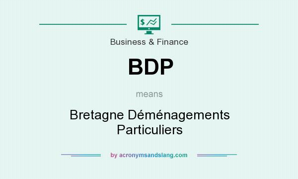 What does BDP mean? It stands for Bretagne Déménagements Particuliers