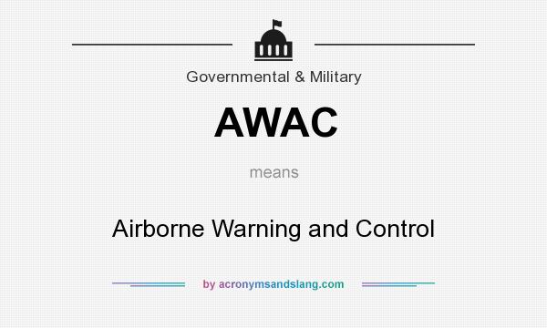 What does AWAC mean? It stands for Airborne Warning and Control