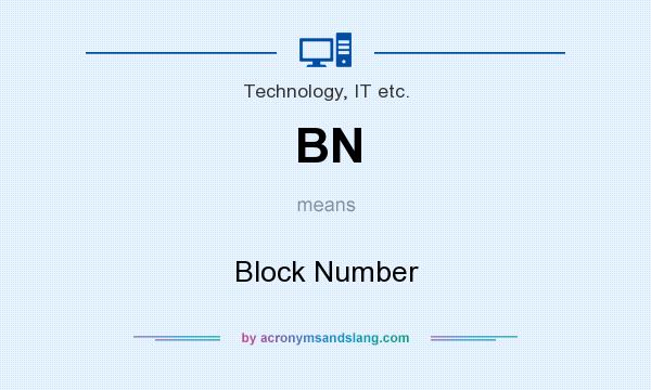 What does BN mean? It stands for Block Number