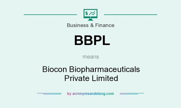 What does BBPL mean? It stands for Biocon Biopharmaceuticals Private Limited