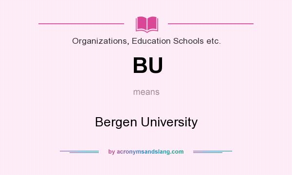 What does BU mean? It stands for Bergen University