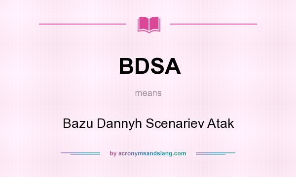What does BDSA mean? It stands for Bazu Dannyh Scenariev Atak