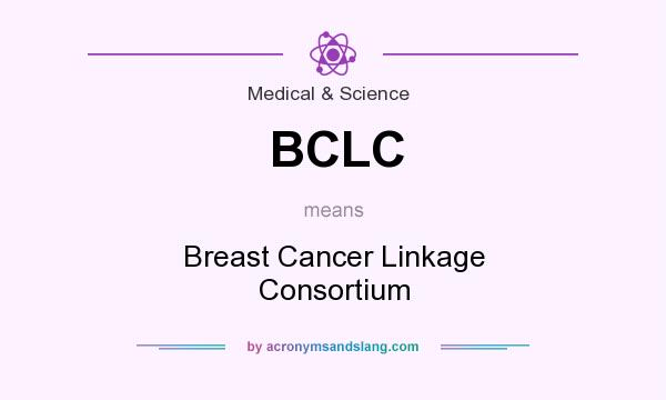What does BCLC mean? It stands for Breast Cancer Linkage Consortium