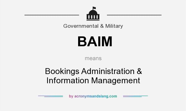 What does BAIM mean? It stands for Bookings Administration & Information Management