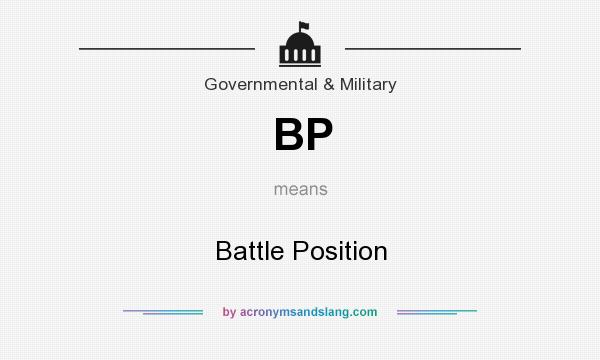 What does BP mean? It stands for Battle Position