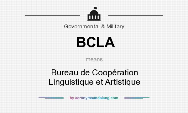 What does BCLA mean? It stands for Bureau de Coopération Linguistique et Artistique