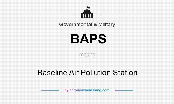 What does BAPS mean? It stands for Baseline Air Pollution Station