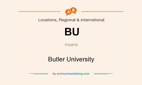What does BU mean? It stands for Butler University