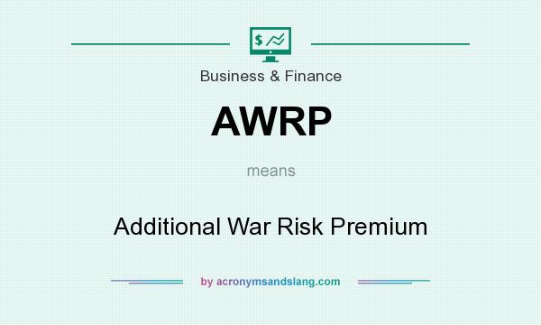 What does AWRP mean? It stands for Additional War Risk Premium