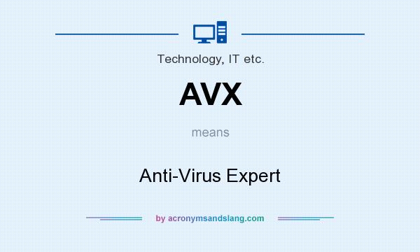 What does AVX mean? It stands for Anti-Virus Expert
