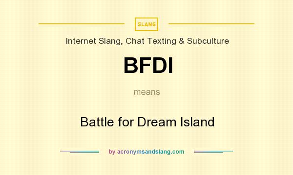 What does BFDI mean? It stands for Battle for Dream Island