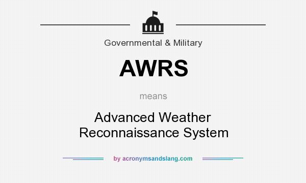 What does AWRS mean? It stands for Advanced Weather Reconnaissance System