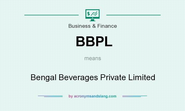 What does BBPL mean? It stands for Bengal Beverages Private Limited