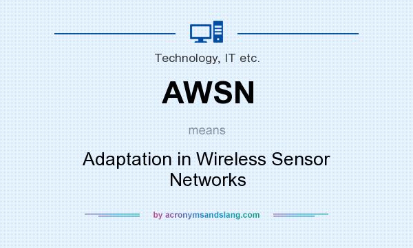 What does AWSN mean? It stands for Adaptation in Wireless Sensor Networks