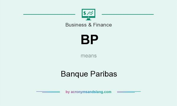 What does BP mean? It stands for Banque Paribas