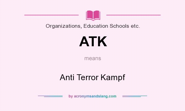 What does ATK mean? It stands for Anti Terror Kampf