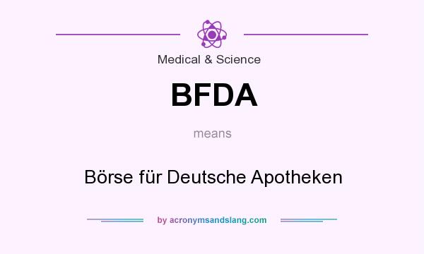 What does BFDA mean? It stands for Börse für Deutsche Apotheken