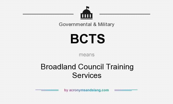 What does BCTS mean? It stands for Broadland Council Training Services