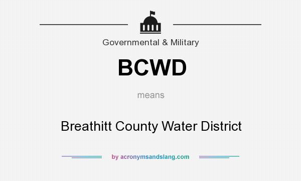 What does BCWD mean? It stands for Breathitt County Water District