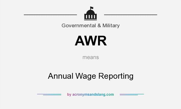What does AWR mean? It stands for Annual Wage Reporting