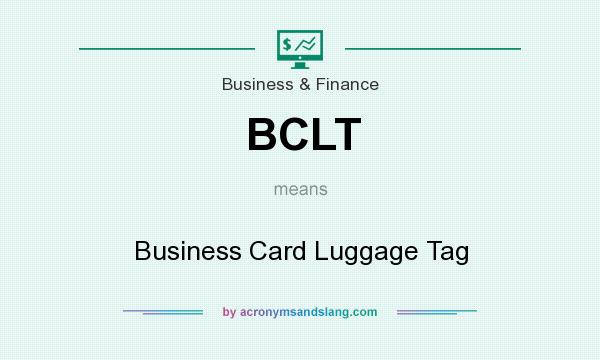 What does BCLT mean? It stands for Business Card Luggage Tag