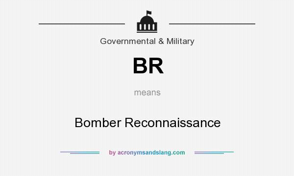 What does BR mean? It stands for Bomber Reconnaissance