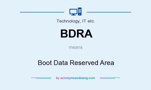 What does BDRA mean? It stands for Boot Data Reserved Area