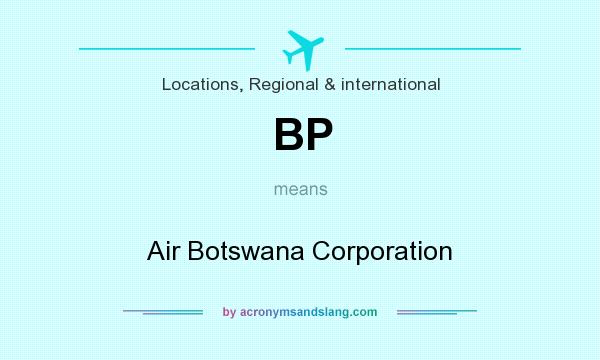 What does BP mean? It stands for Air Botswana Corporation