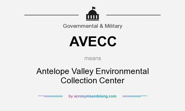 What does AVECC mean? It stands for Antelope Valley Environmental Collection Center